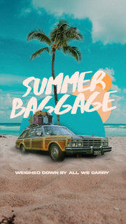 Leaving Baggage Behind This Summer