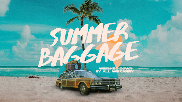 Leaving Baggage Behind This Summer