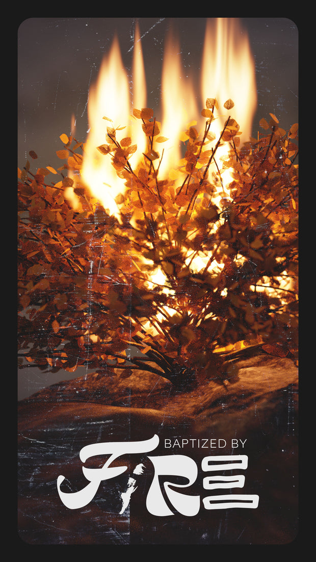 Baptized by Fire