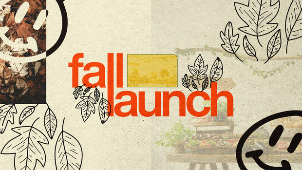Fall Launch - A Fresh Start This Fall
