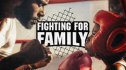 Fighting For Family