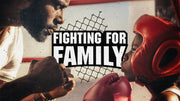 Fighting For Family