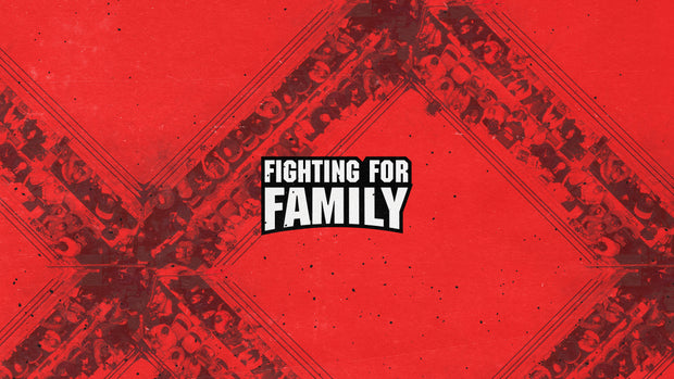 Fighting For Family
