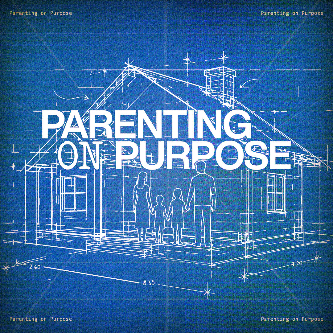 Parenting on Purpose