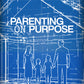 Parenting on Purpose