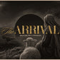 The Arrival