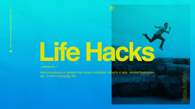 Life Hacks