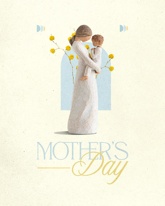 Mother’s Day – A Legacy of Love
