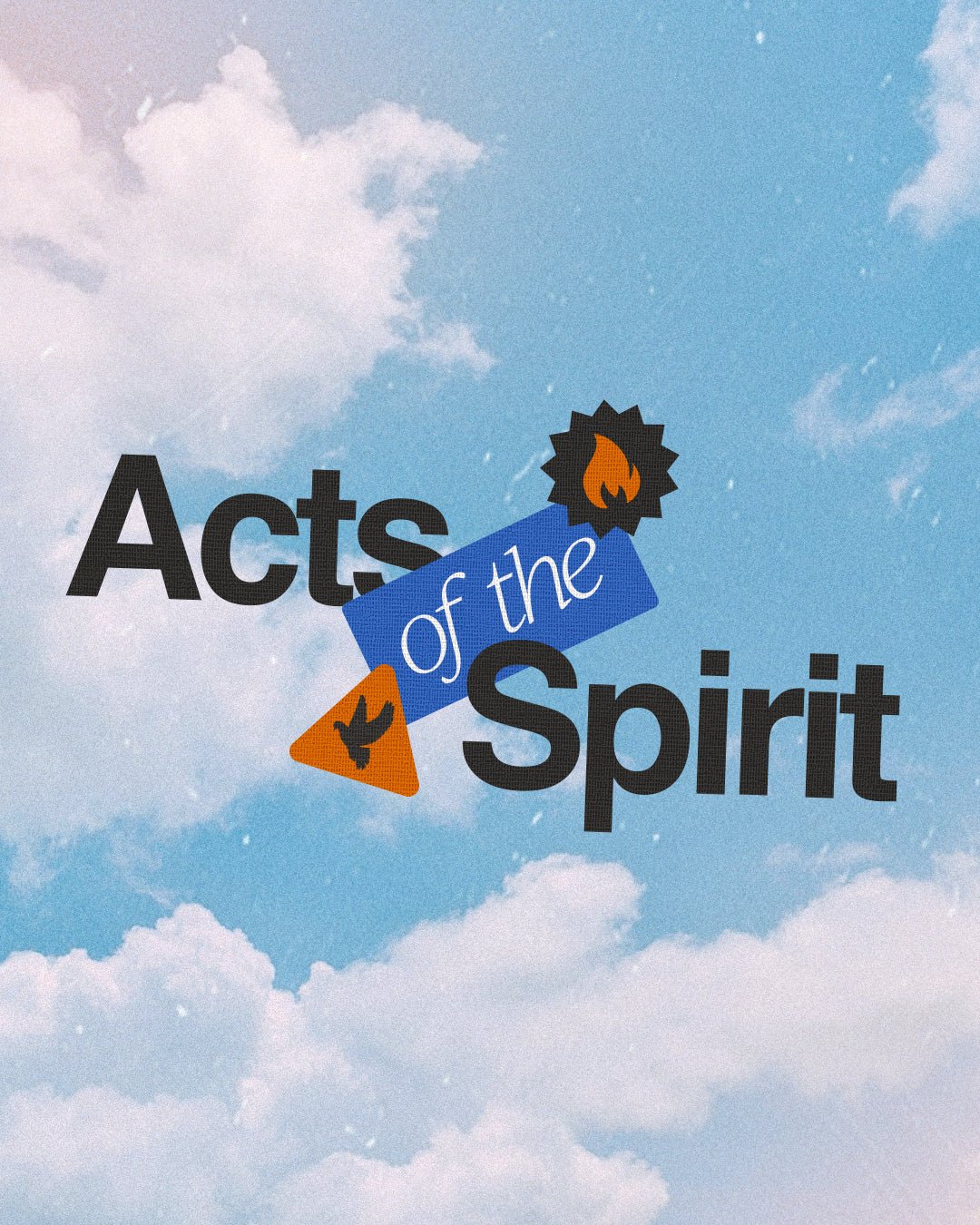 Acts of the spirit - Local Church Media