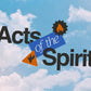 Acts of the spirit - Local Church Media