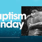 Baptism Sunday: A Step of Faith - Local Church Media