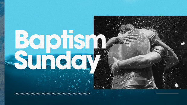 Baptism Sunday: A Step of Faith - Local Church Media