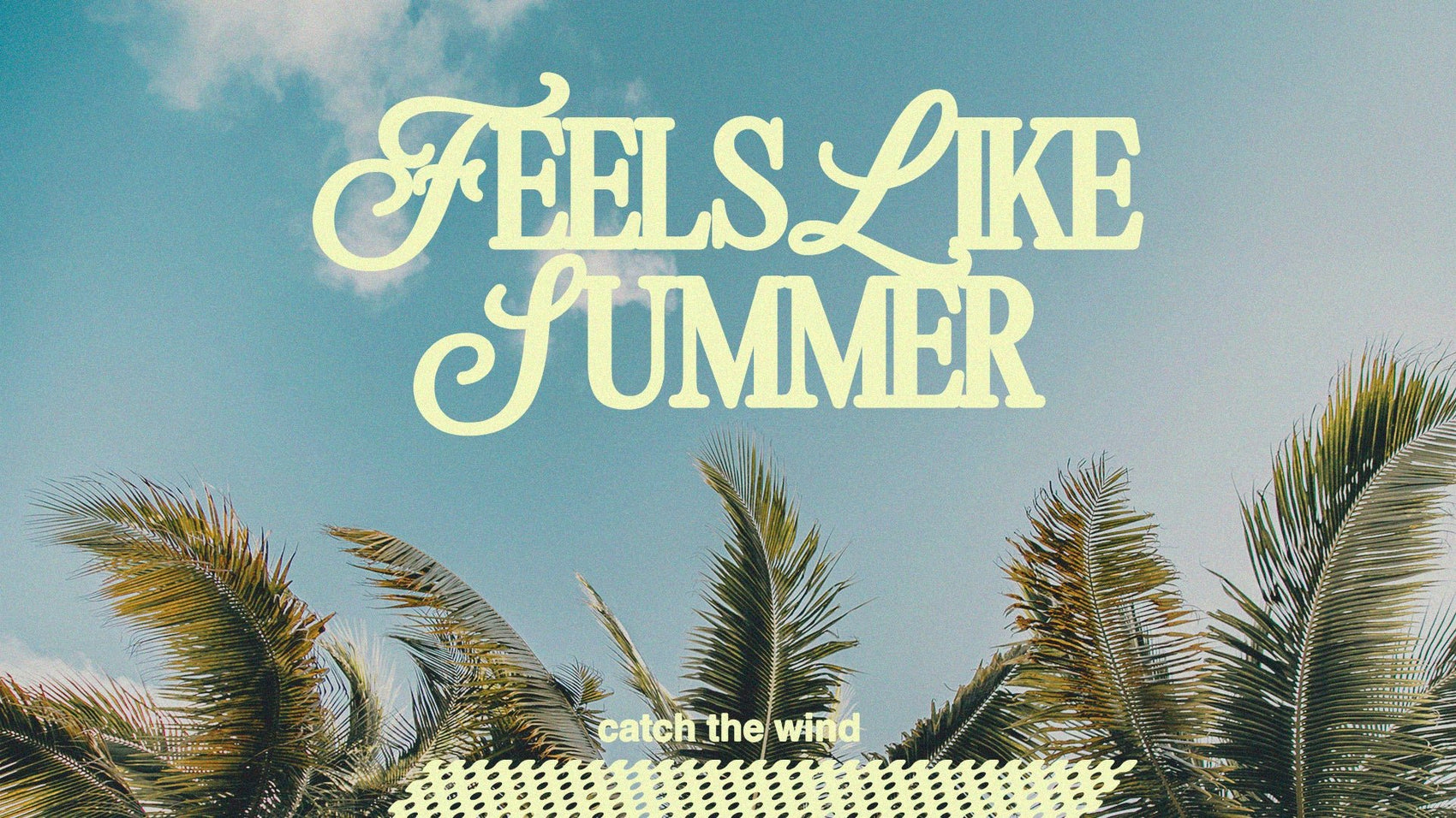 Breeze of Freedom - Feels Like Summer - Local Church Media