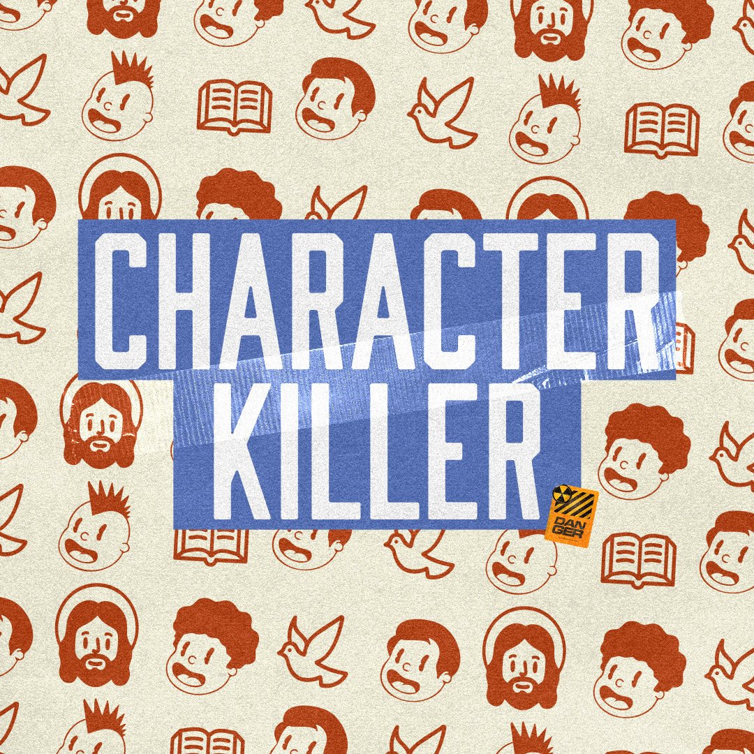 Character Killer - Local Church Media