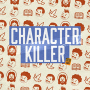 Character Killer - Local Church Media