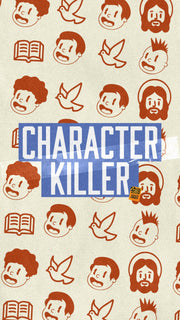 Character Killer - Local Church Media