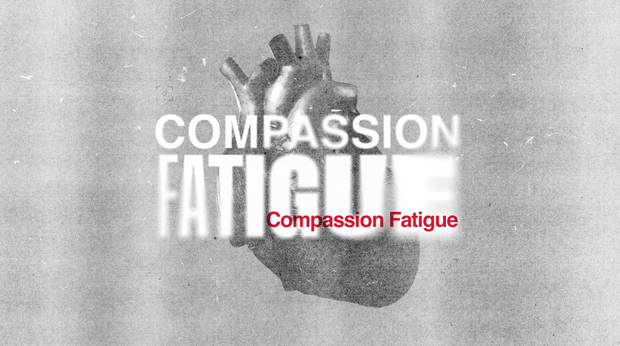 Compassion Fatigue - Local Church Media