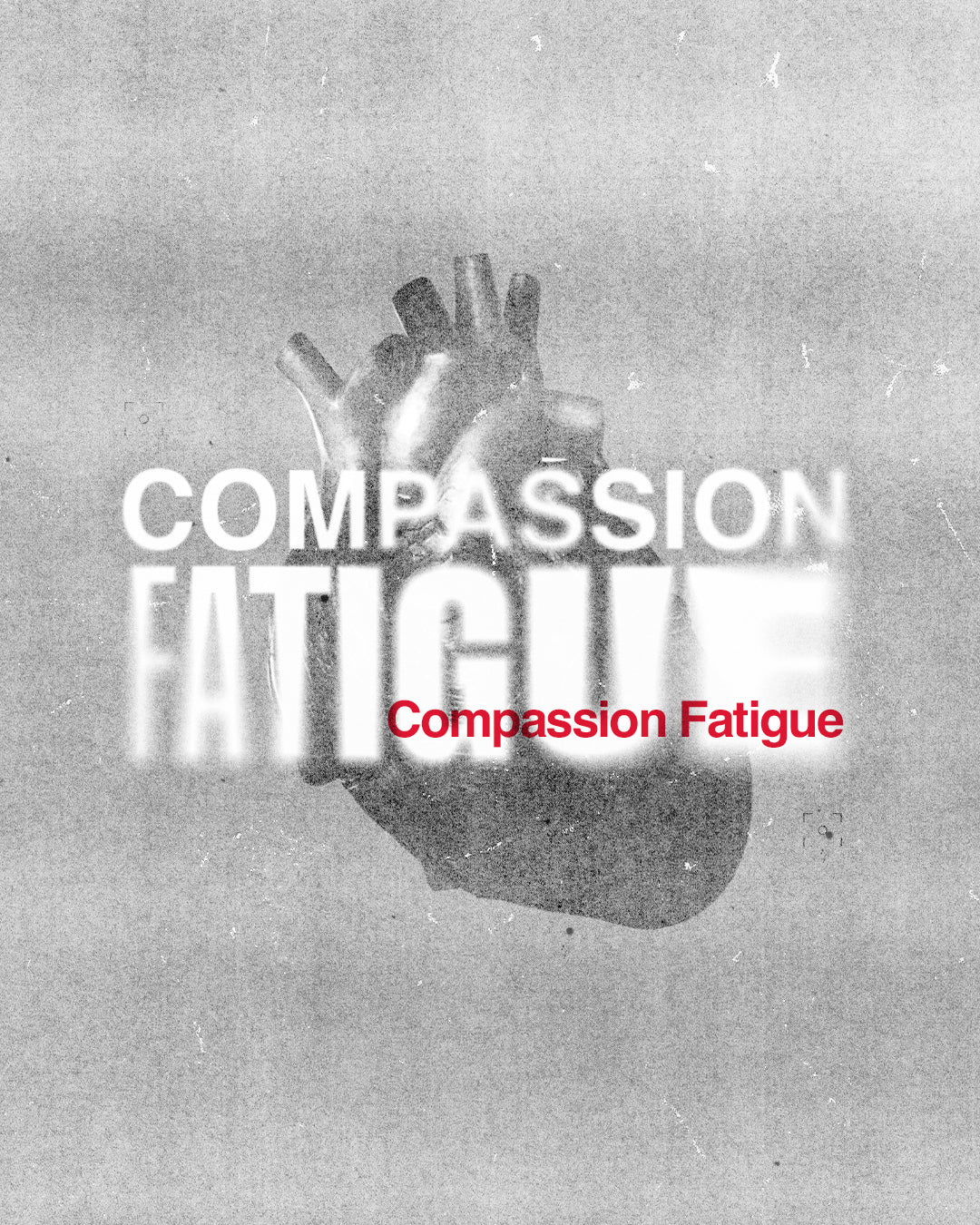 Compassion Fatigue - Local Church Media