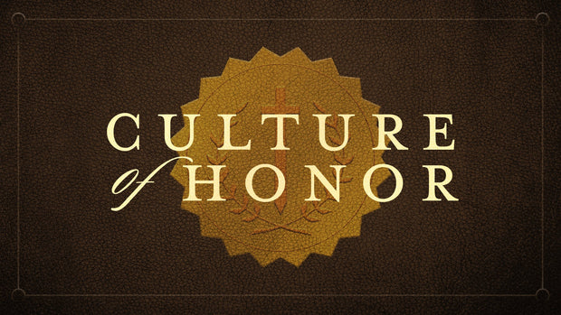 Culture Of Honor - Local Church Media