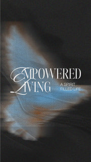 Empowered - Walking in Spirit - Fueled Confidence - Local Church Media