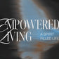 Empowered - Walking in Spirit - Fueled Confidence - Local Church Media