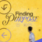 Finding Purpose - Local Church Media
