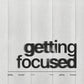 Gettin Focused - Local Church Media