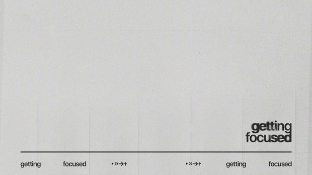 Gettin Focused - Local Church Media