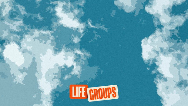 Life Groups - Doing Life Together, Growing in Faith Together - Local Church Media