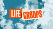 Life Groups - Doing Life Together, Growing in Faith Together - Local Church Media