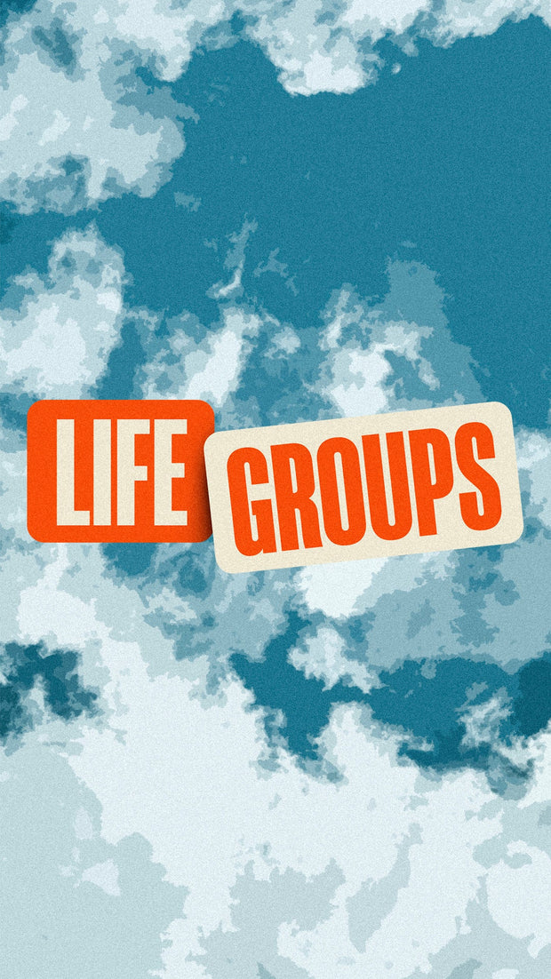 Life Groups - Doing Life Together, Growing in Faith Together - Local Church Media