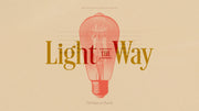 Light The Way - Local Church Media