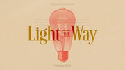Light The Way - Local Church Media