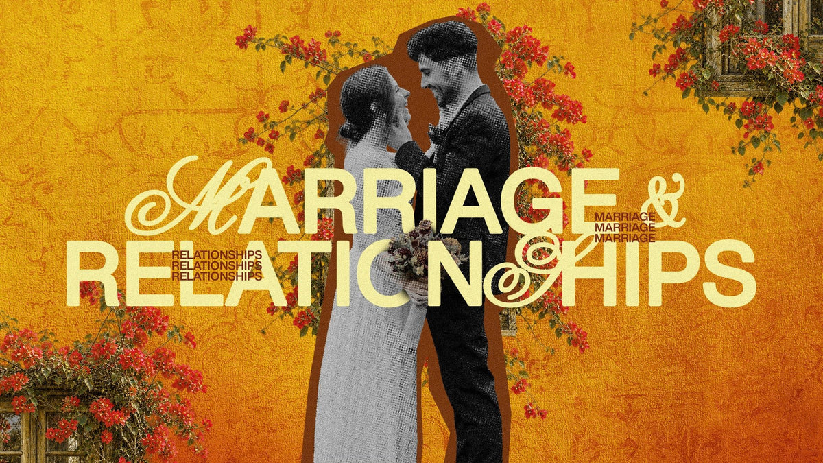 Marriage and Relationship - Local Church Media