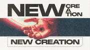 New Creation - Local Church Media