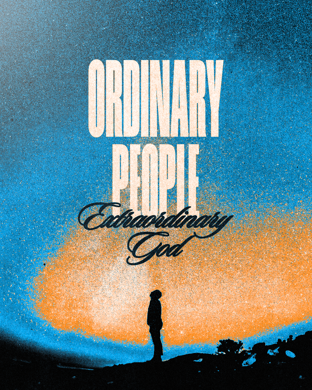 Ordinary People, Extraordinary God - Local Church Media