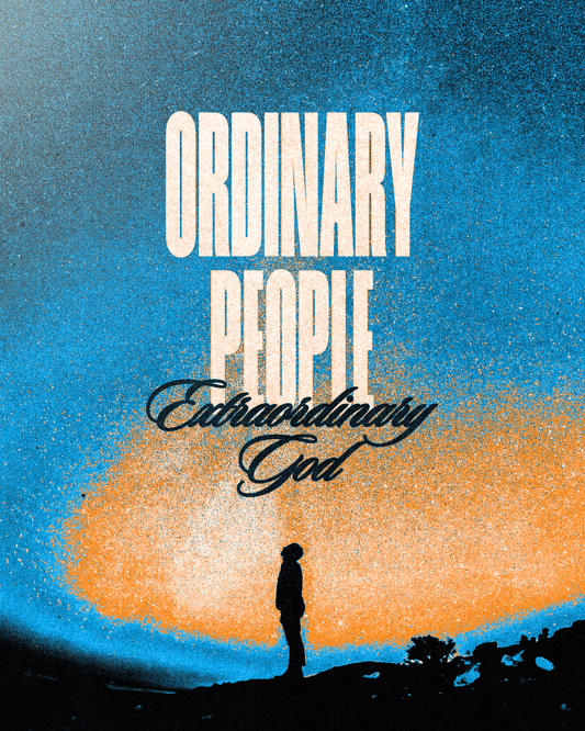 Ordinary People, Extraordinary God - Local Church Media