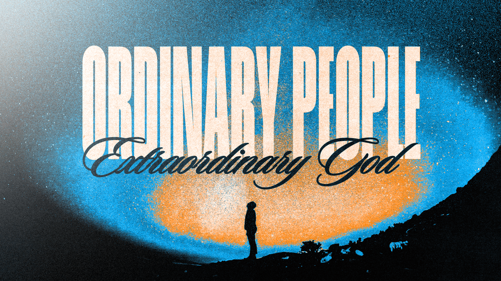 Ordinary People, Extraordinary God - Local Church Media