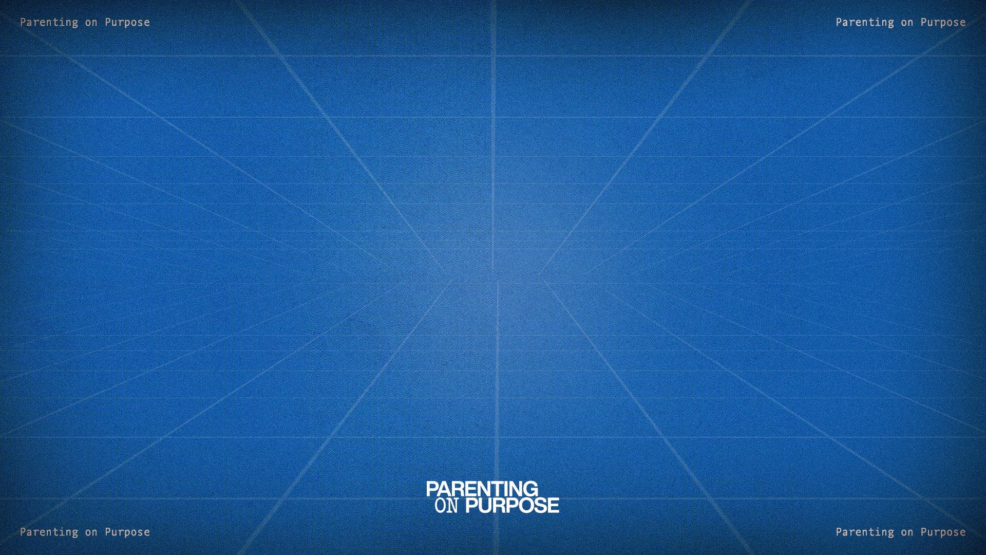 Parenting on Purpose - Local Church Media