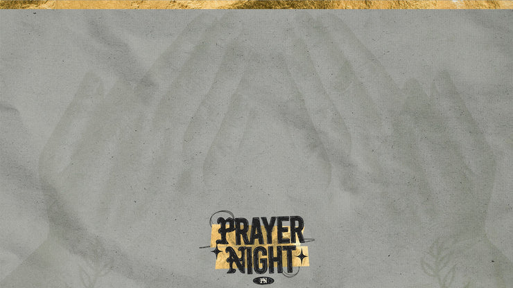Prayer Night: Awakening Hearts, Uniting in Faith - Local Church Media