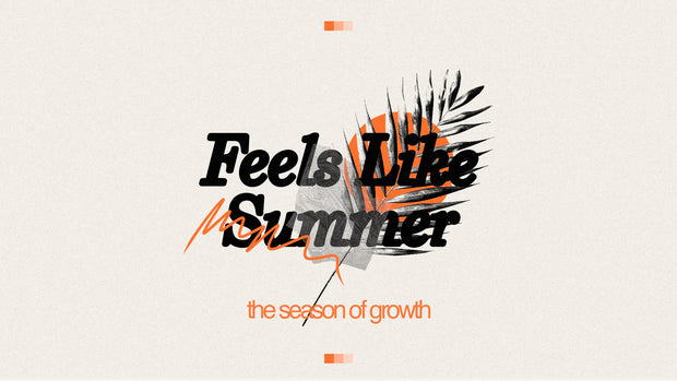 Rooted in Growth - Feels Like Summer - Local Church Media
