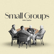 Small Groups - Building Faith, One Circle at a Time - Local Church Media