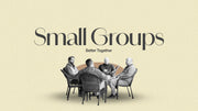 Small Groups - Building Faith, One Circle at a Time - Local Church Media