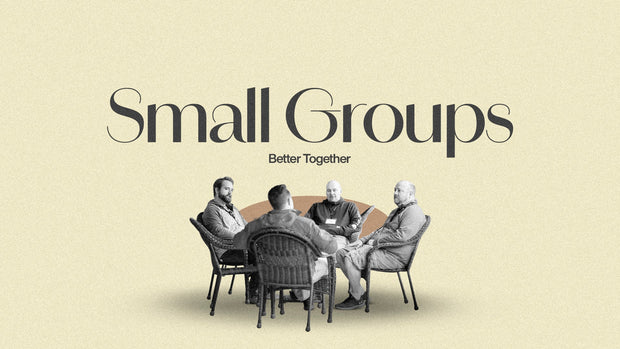 Small Groups - Building Faith, One Circle at a Time - Local Church Media