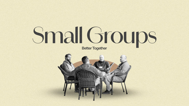 Small Groups - Building Faith, One Circle at a Time - Local Church Media