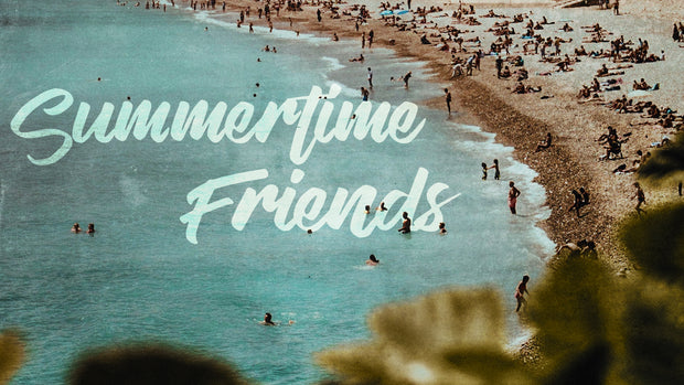 Summertime Friends Sermon Series