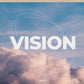 Vision - Seeing God's Purpose Clearly - Local Church Media
