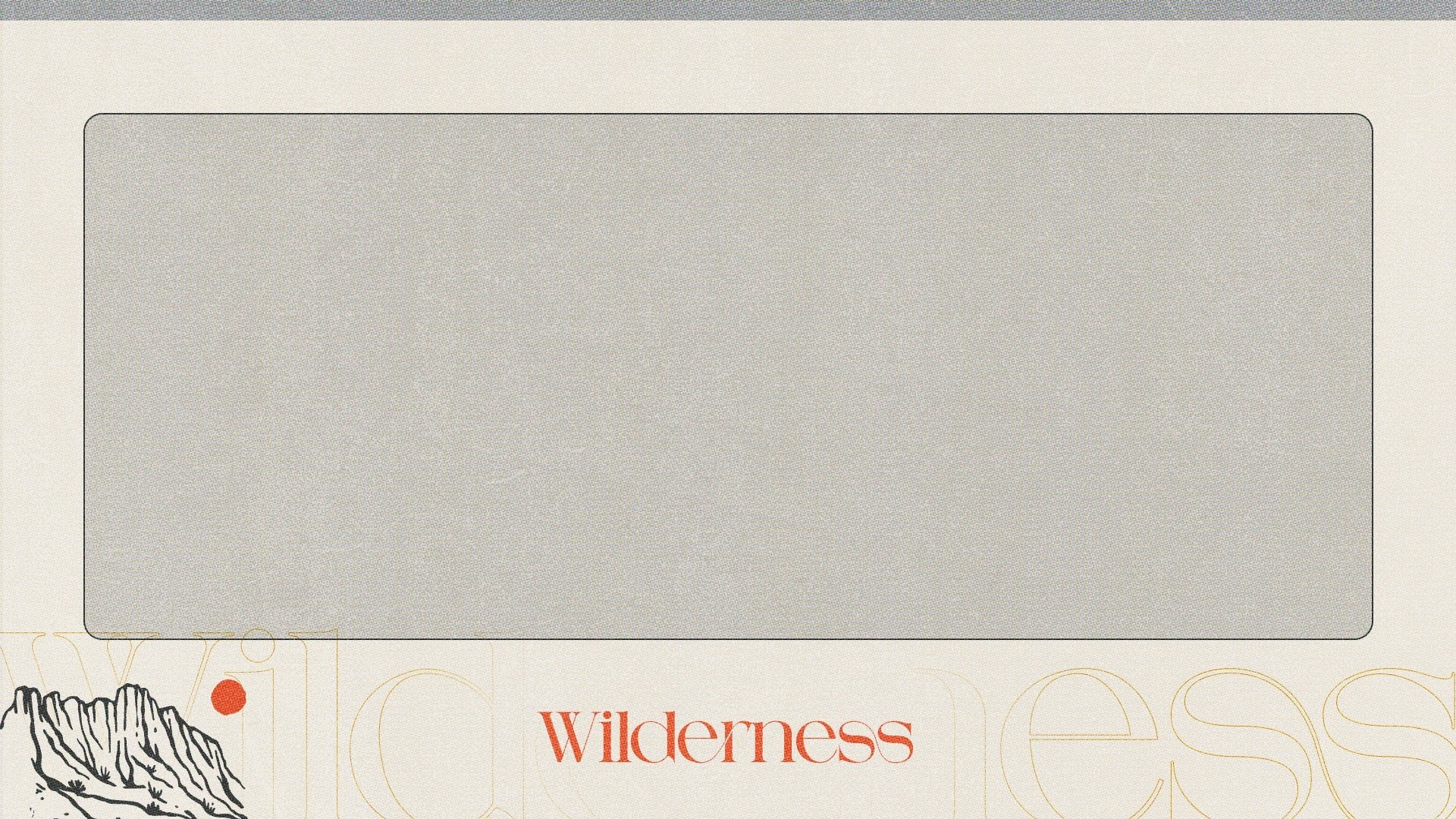 Wilderness - Local Church Media