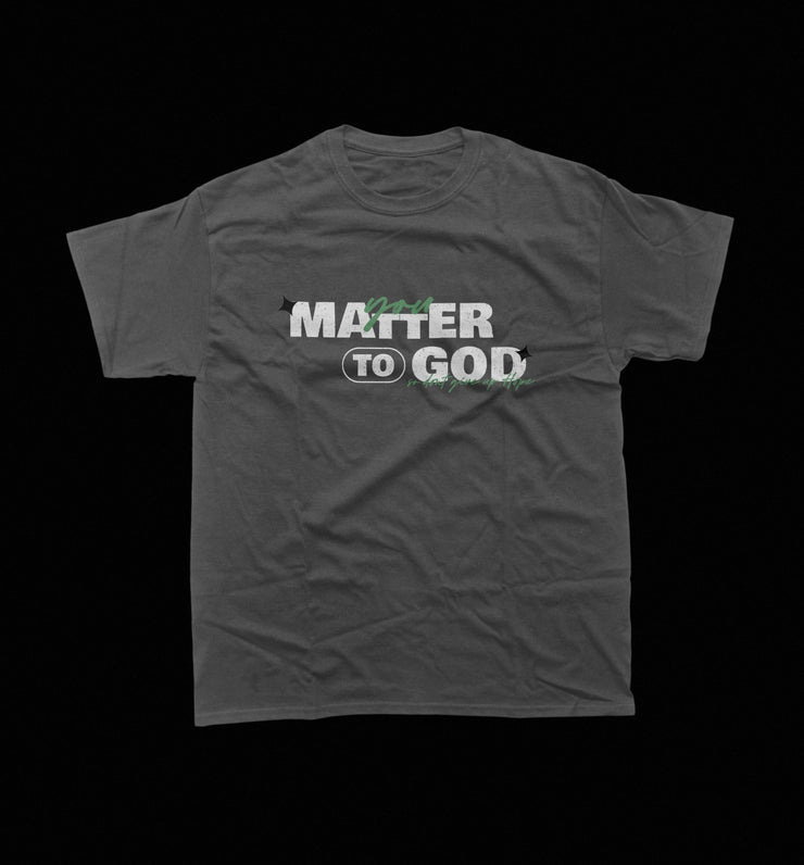 You Matter to God - Loved Beyond Measure Shirt - Local Church Media