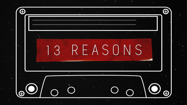 13 Reasons - Local Church Media